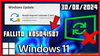 Aggiornamento fallito KB5041587 del 30/08/2024 su Windows 11 | Come risolvere WINDOWS UPDATE