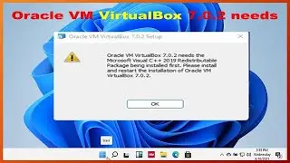 FIX : Oracle VM Virtualbox Needs the Microsoft Visual C++ 2019 Redistributable.