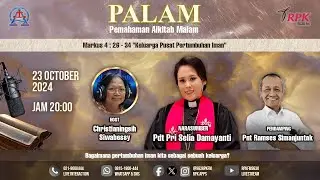 PALAM | BAGAIMANA PERTUMBUHAN IMAN KITA SEBAGAI SEBUAH KELUARGA? | GKI KWITANG | RABU 23-10-2024