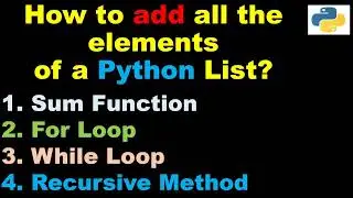 Python 3 Basics # 4.2 | How to add all the elements of a Python List?