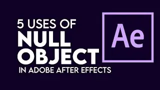 5 Different Uses of Null Objects in Adobe After Effects | Tips & Tricks | Urdu Hindi