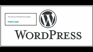 How to fix WordPress Error “The Link You Followed Has Expired”