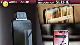40MP - 60MP selfie | Highest Resolution Selfie Phones