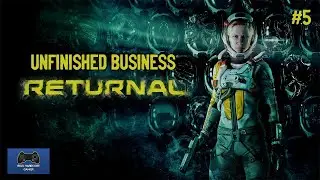 Unfinished Business: Returnal Ep 5