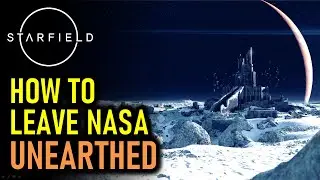 How to Leave NASA - Unearthed Guide | STARFIELD
