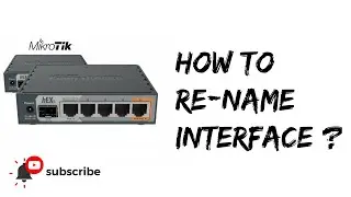 How to Re-Name Mikrotik Intefaces (WAN and LAN interface renaming)