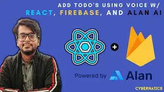 React, Firebase, and Alan AI Tutorial - Build a Voice based Todo Application