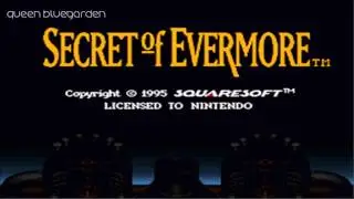 Secret of Evermore - Queen Bluegarden [Remastered]