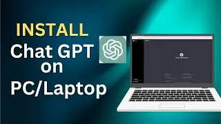 How to Install Chat GPT as Dekstop App on Your Windows (2023 Newest Update)
