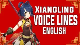 Xiangling - Voice Lines (English) | Genshin Impact