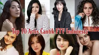 Top 10 Artis Cantik FTV Indonesia - Indonesian Film Television Stars