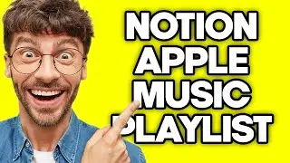 How To Add Apple Music Playlist To Notion (2023)