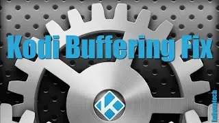 Kodi XBMC Buffering Fix With Easy Advanced Settings Addon