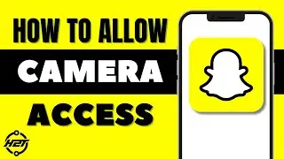 How to Allow Camera Access on Snapchat
