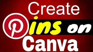 How to Make Pinterest Pins on Canva