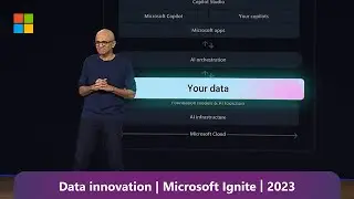 Data Innovation: Satya Nadella at Microsoft Ignite 2023
