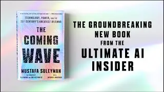 Mustafa Suleyman on AI and The Coming Wave