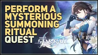 Perform a mysterious summoning ritual Honkai Star Rail