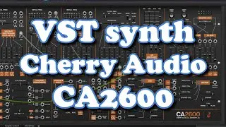 VST synthesizer - Cherry Audio CA2600