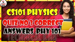 phy101 quiz 3 solution spring 2023|cs101 quiz 3 solution 2023|cs101 quiz 3 2023 #cs101 quiz32023