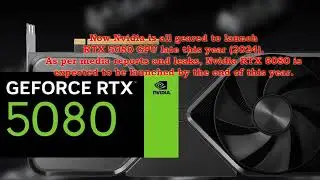 Nvidia RTX 5080 GPU card price, specification and launch date