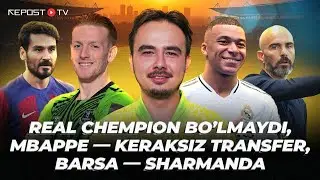Mbappe — keraksiz transfer, Real — chempion emas, Barselona — uyat