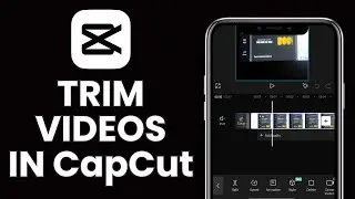 Precision Editing: How to Trim a Video in CapCut