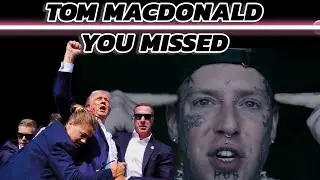 TOM MACDONALD - YOU MISSED - REACTION