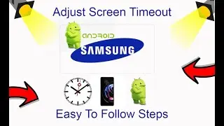 How To Adjust Screen Timeout On Samsung