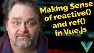 Coding Shorts: Making Sense of reactive() and ref() in Vue.js