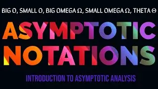 Asymptotic Notations, Explained with examples