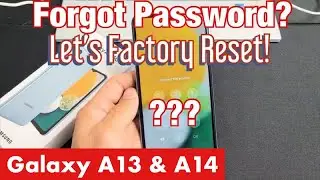 Galaxy A13 & A14: Forgot Password, PIN or Pattern? Lets Factory Reset!