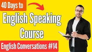 40 Days to English Speaking Course #14 | 40 Minutes of English Listening Comprehension | English TV