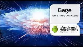 Generic Android Game Engine (GAGE) - Part 9: Particle Systems