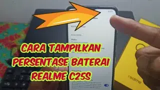 Cara tampilkan persentase baterai Realme c25 s