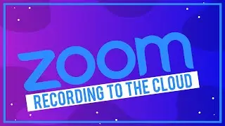 Zoom - Cloud Recording