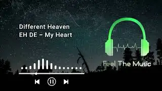 Different Heaven EH!DE - My Heart new music(Slowed) | Non copyrighted sound | Feel The Music
