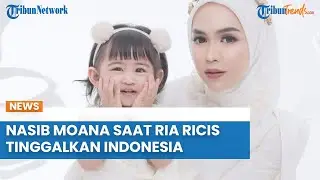 Nasib Moana Saat Ria Ricis Berencana Tinggalkan Indonesia, Moana Dititipkan ke Teuku Ryan?