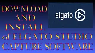 Elgato Studio Capture Software Download and Install - 2021