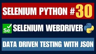 Selenium WebDriver with Python tutorial 30 - Data Driven Testing using JSON