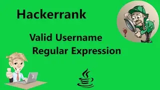 #19 Hackerrank Valid Username Regular Expression Solution - Java 8| Hackerrank Java