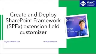 How to Create and Deploy SharePoint Framework (SPFx) extension field customizer