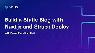 Build a Static Blog with Nuxt.js and Strapi: Deploy to Netlify