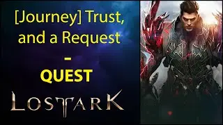 [Journey] Trust, and a Request - Quest - Lost Ark