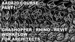 AADA20 COURSE (Part 1) - Rhino - Grasshopper - Revit workflow for Architects