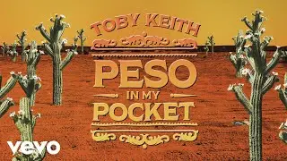 Toby Keith - Peso In My Pocket (Official Lyric Video)