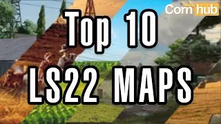 LS22 Top 10 Maps auf CornHub