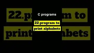 Program to print alphabets