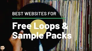 6 Best Websites for Free Loops and Samples for Music Producers in 2020