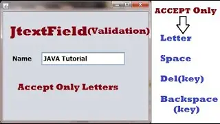 How to validate JTextField to accept only alphabets By Using NetBeans | JAVA Swing